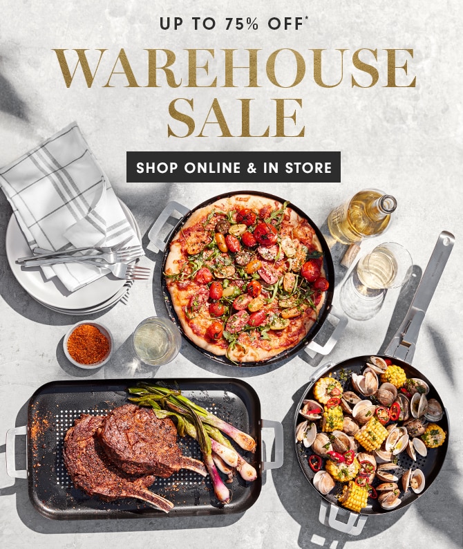 UP TO 75% OFF* - WAREHOUSE SALE - SHOP ONLINE & IN STORE
