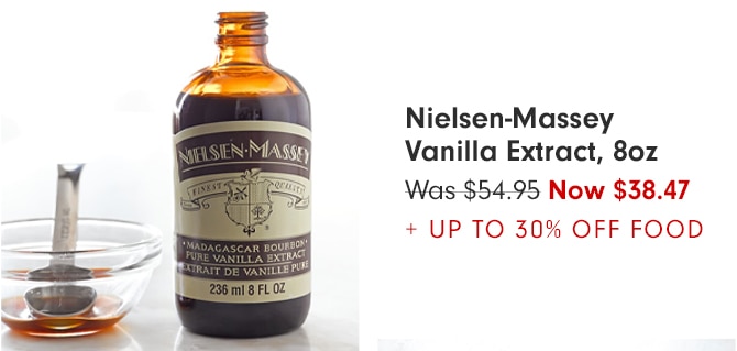 Nielsen-Massey Vanilla Extract, 8oz - Now $38.47 + UP TO 30% OFF FOOD