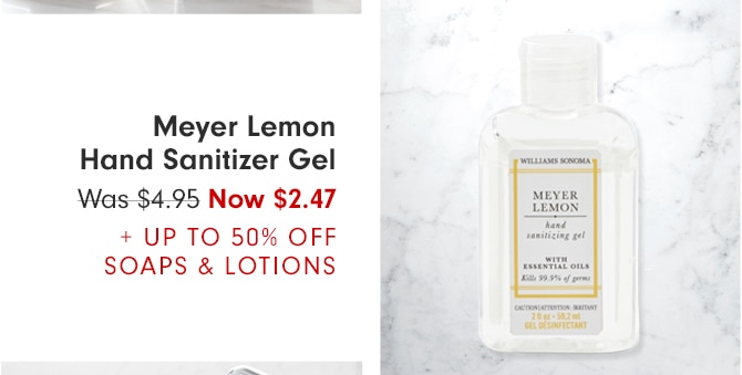 Meyer Lemon Hand Sanitizer Gel - Now $2.47 + UP TO 50% OFF SOAPS & LOTIONS
