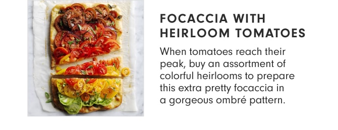 FOCACCIA WITH HEIRLOOM TOMATOES