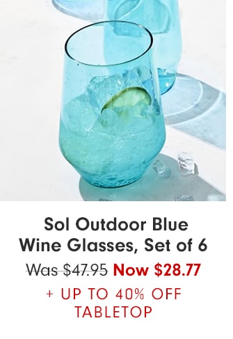Sol Outdoor Blue Wine Glasses, Set of 6 - Now $28.77 + UP TO 40% OFF TABLETOP