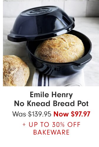 Emile Henry No Knead Bread Pot - Now $97.97 + UP TO 30% OFF BAKEWARE
