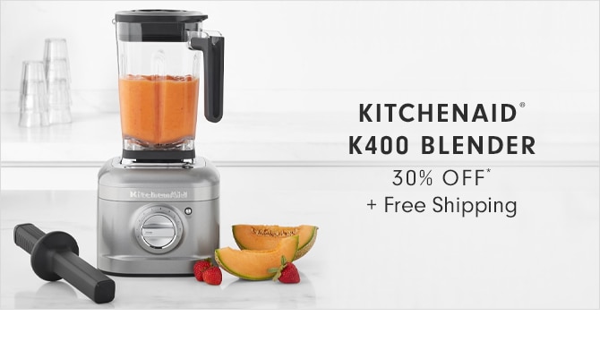 KITCHENAID® K400 BLENDER - 30% OFF* + Free Shipping