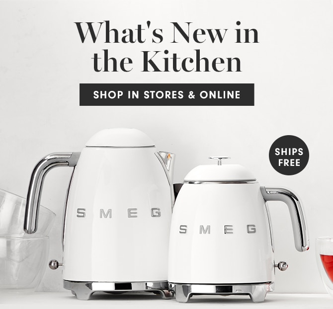 What’s New in the Kitchen - SHOP IN STORES & ONLINE