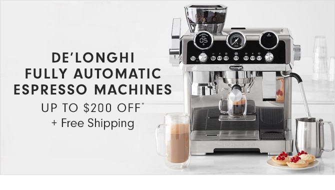 DE’LONGHI FULLY AUTOMATIC ESPRESSO MACHINES - UP TO $200 OFF* + Free Shipping