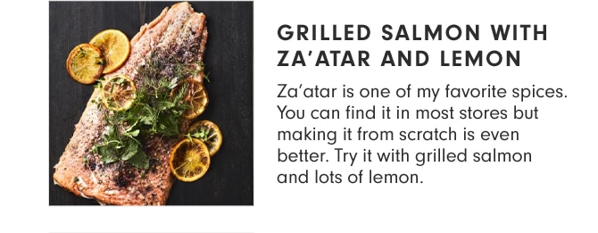 GRILLED SALMON WITH ZA’ATAR AND LEMON