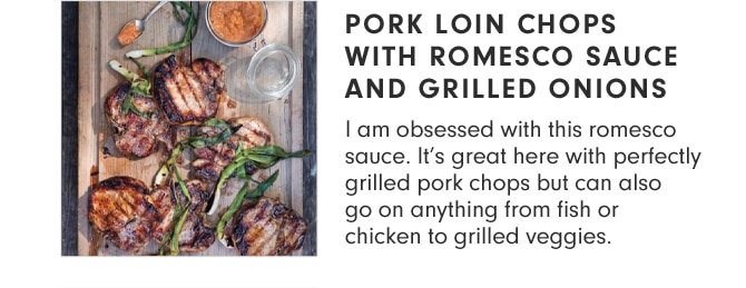 PORK LOIN CHOPS WITH ROMESCO SAUCE AND GRILLED ONIONS