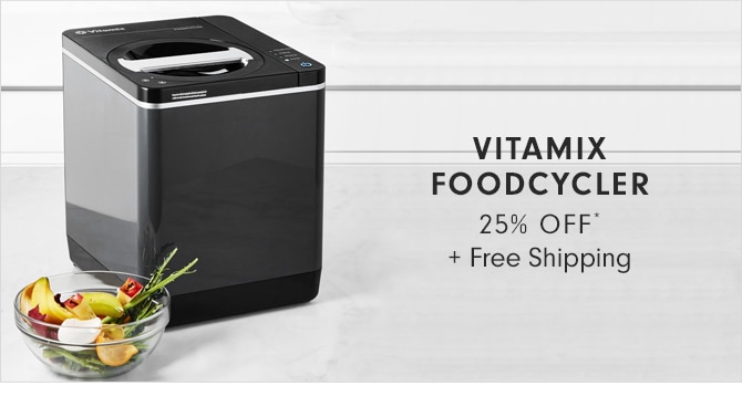 VITAMIX FOODCYCLER - 25% OFF* + Free Shipping