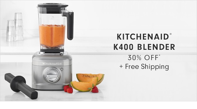 KITCHENAID® K400 BLENDER 30% OFF* + Free Shipping