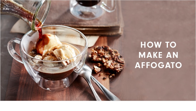 HOW TO MAKE AN AFFOGATO