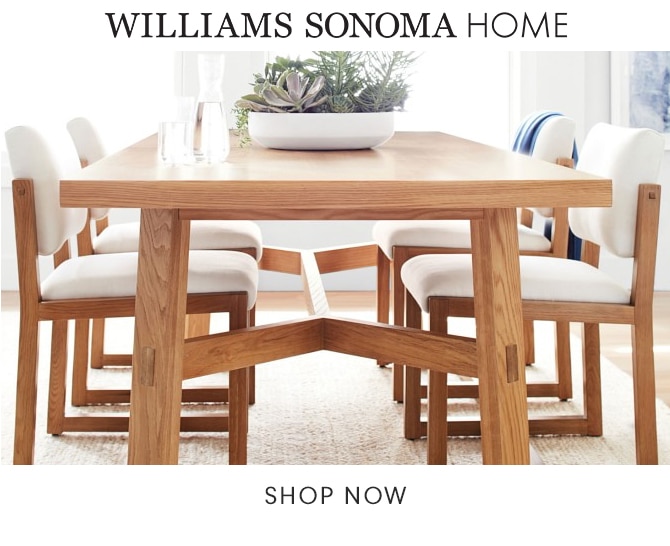 WILLIAMS SONOMA HOME - SHOP NOW