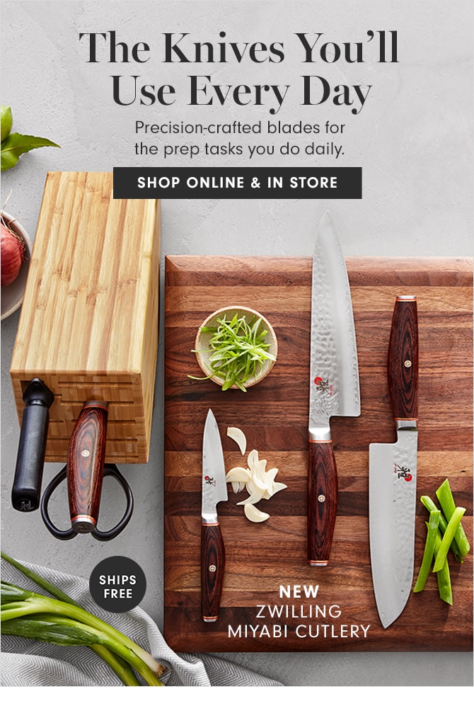 The Knives You’ll Use Every Day - SHOP ONLINE & IN STORE