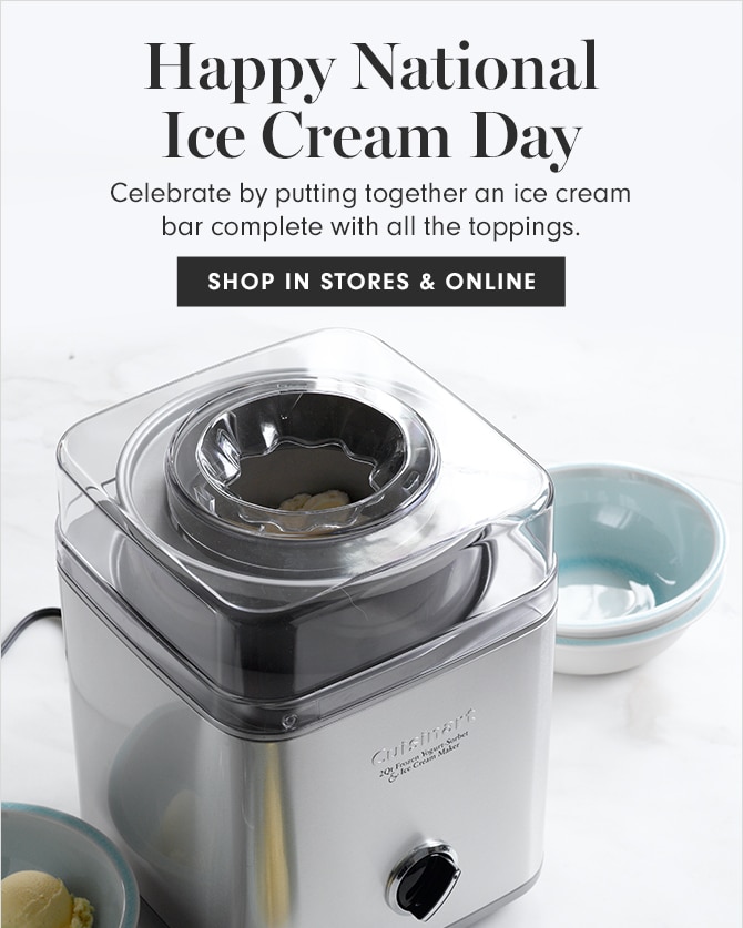 Happy National Ice Cream Day - SHOP IN STORES & ONLINE
