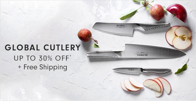 GLOBAL CUTLERY - UP TO 30% OFF* + Free Shipping