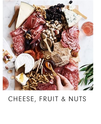 CHEESE, FRUIT & NUTS