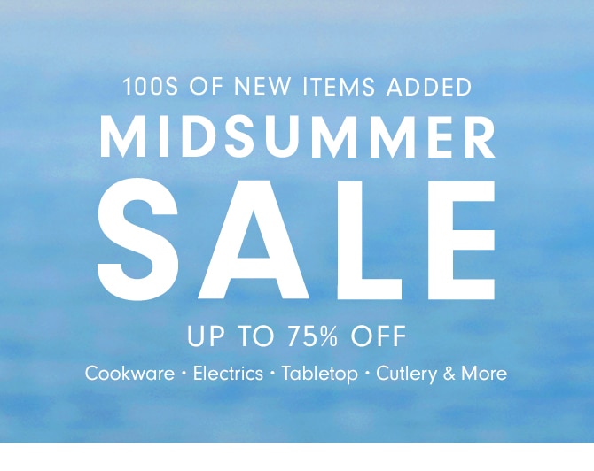 100S OF NEW ITEMS ADDED - MIDSUMMER SALE - UP TO 75% OFF