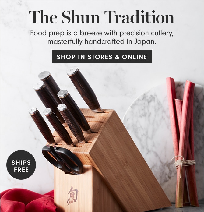 The Shun Tradition - SHOP IN STORES & ONLINE