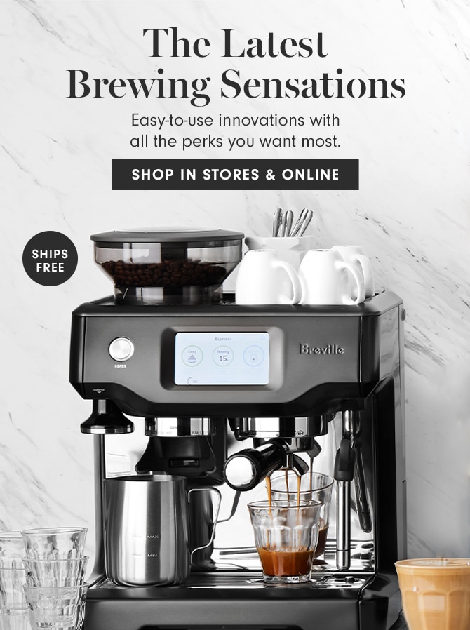 The Latest Brewing Sensations - SHOP IN STORES & ONLINE