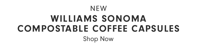 WILLIAMS SONOMA COMPOSTABLE COFFEE CAPSULES