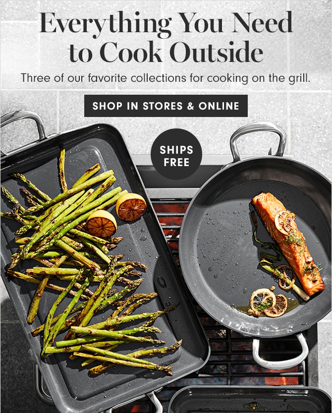 Everything You Need to Cook Outside - SHOP IN STORES & ONLINE