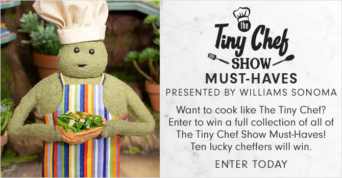 Tiny Chef SSHOW MUST-HAVES PRESENTED BY WILLIAMS SONOMA - ENTER TODAY