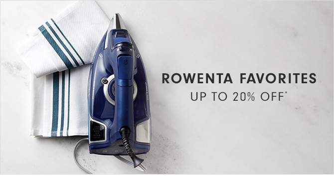 ROWENTA FAVORITES - UP TO 20% OFF*