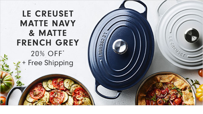 LE CREUSET MATTE NAVY & MATTE FRENCH GREY 20% OFF* + Free Shipping