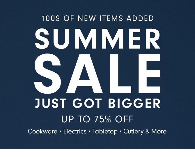 SUMMER SALE JUST GOT BIGGER- UP TO 75% OFF