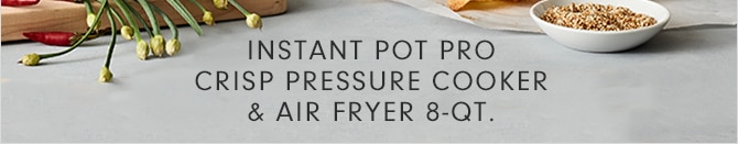 INSTANT POT PRO CRISP PRESSURE COOKER & AIR FRYER 8-QT.