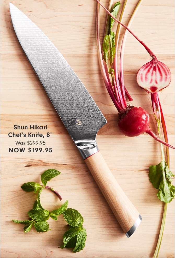 SHOP ONLINE & IN STORE - Shun Hikari Chef's Knife, 8" Was $299.95 Now $199.95