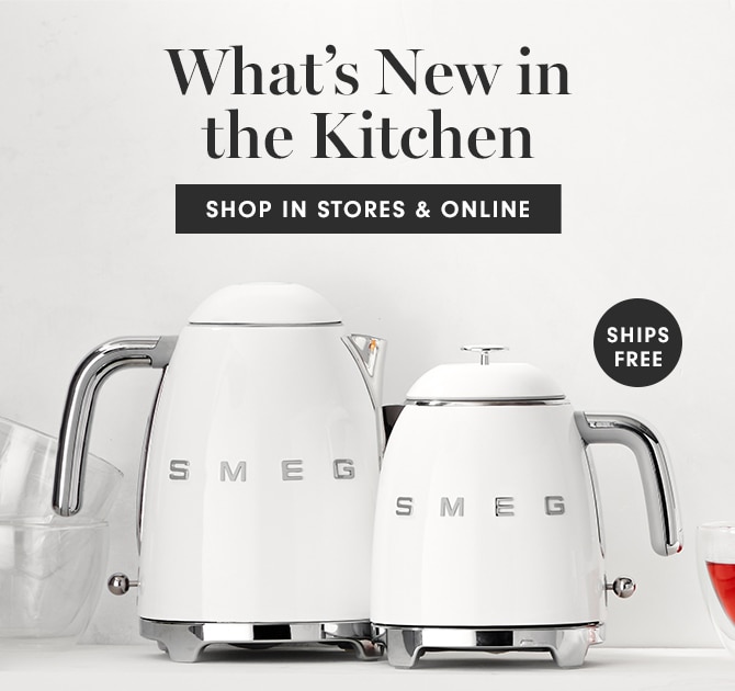 What’s New in the Kitchen - SHOP IN STORES & ONLINE