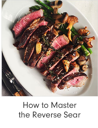 How to Master the Reverse Sear