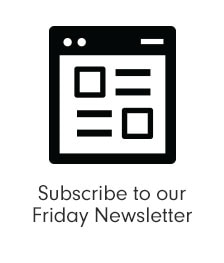 Subscribe to our Friday Newsletter