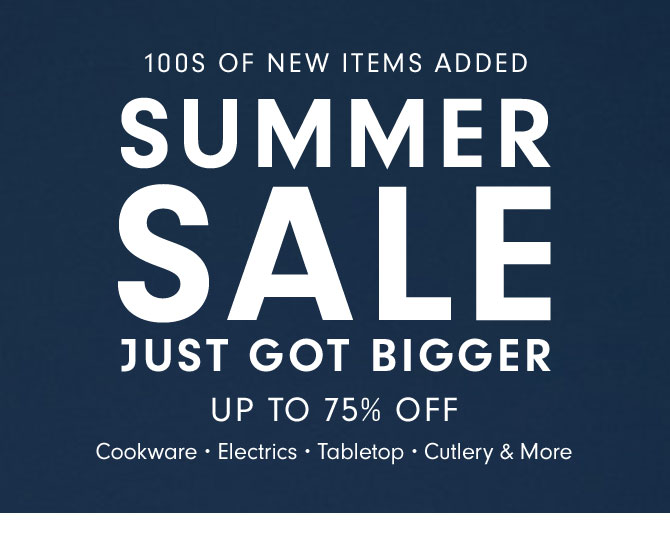 SUMMER SALE JUST GOT BIGGER - UP TO 75% OFF