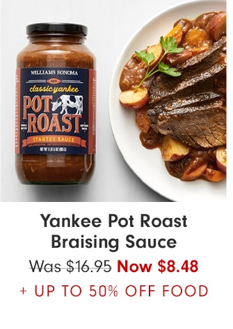 Yankee Pot Roast Braising Sauce - Now $8.48 + UP TO 50% OFF FOOD