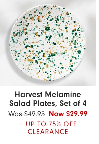 Harvest Melamine Salad Plates, Set of 4 - Now $29.99 + UP TO 75% OFF CLEARANCE