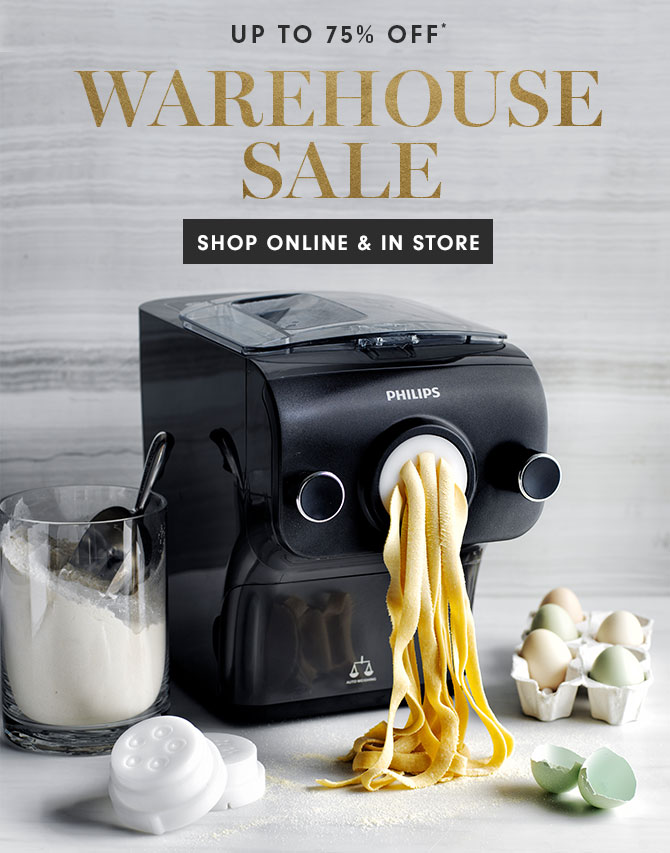 UP TO 75% OFF* - WAREHOUSE SALE - SHOP ONLINE & IN STORE