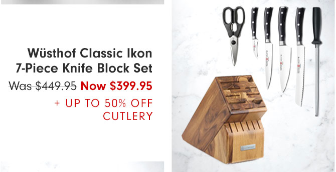 Wüsthof Classic Ikon 7-Piece Knife Block Set- Was $449.95 Now $399.95 + UP TO 50% OFF CUTLERY