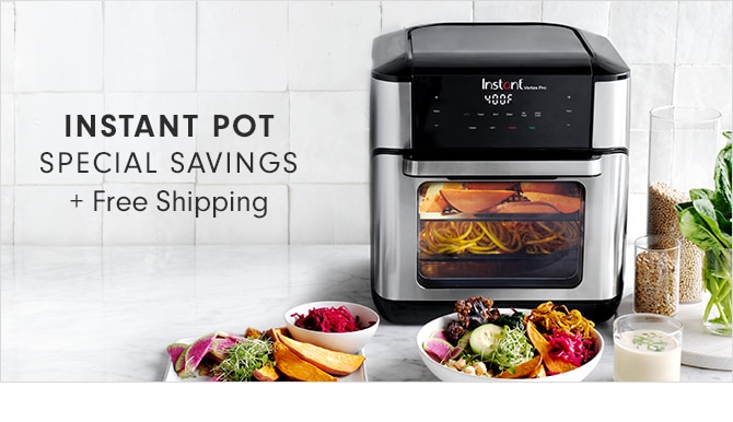 INSTANT POT - SPECIAL SAVINGS + Free Shipping
