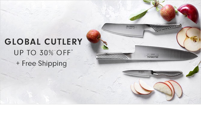 GLOBAL CUTLERY UP TO 30% OFF* + Free Shipping