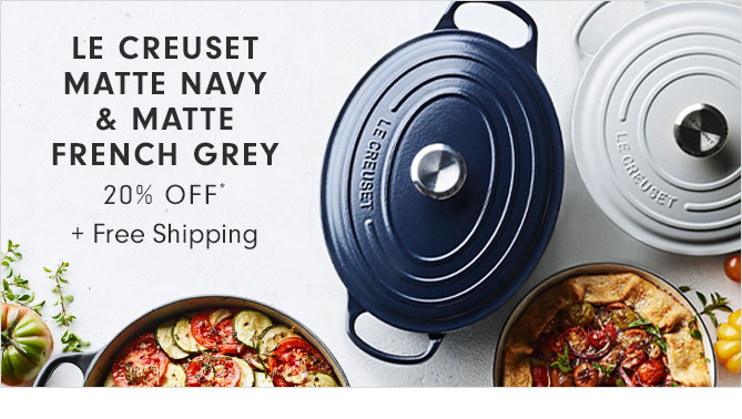 LE CREUSET MATTE NAVY & MATTE FRENCH GREY 20% OFF* + Free Shipping