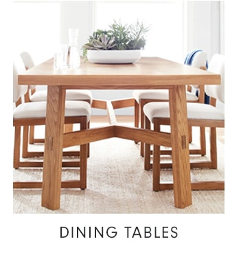 DINING TABLES