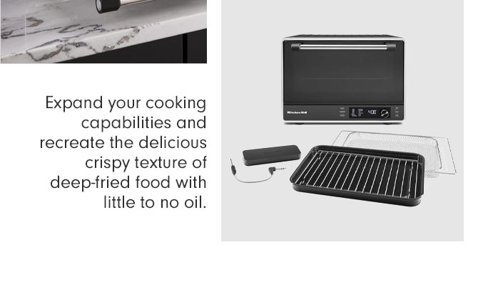 Expand your cooking capabilities and recreate the delicious crispy texture of deep-fried food with little to no oil.