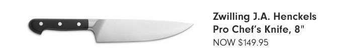 Zwilling J.A. HenckelsPro Chef's Knife, 8"NOW $149.95