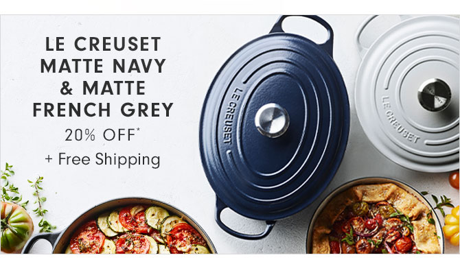 LE CREUSET MATTE NAVY & MATTE FRENCH GREY 20% off* + Free Shipping