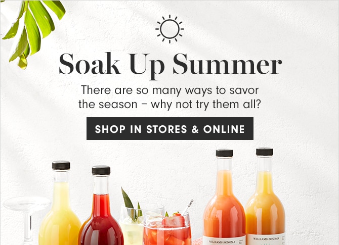 Soak Up Summer - SHOP IN STORES & ONLINE