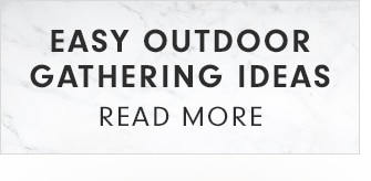 EASY OUTDOOR GATHERING IDEAS - READ MORE