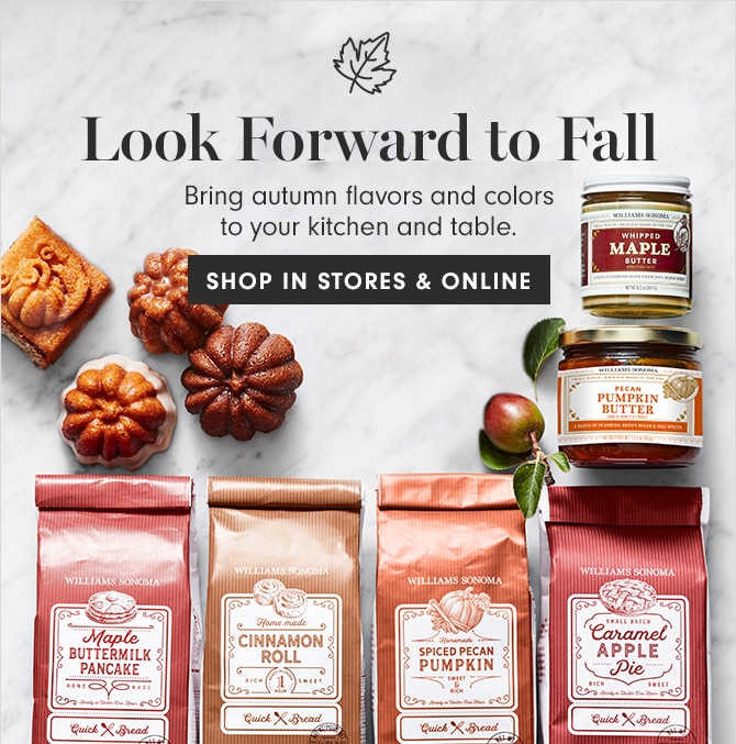 Look Forward to Fall - SHOP IN STORES & ONLINE