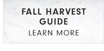 FALL HARVEST GUIDE - LEARN MORE