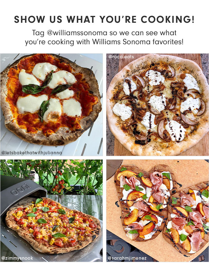 SHOW US WHAT YOU’RE COOKING! Tag @williamssonoma so we can see what you’re cooking with Williams Sonoma favorites!